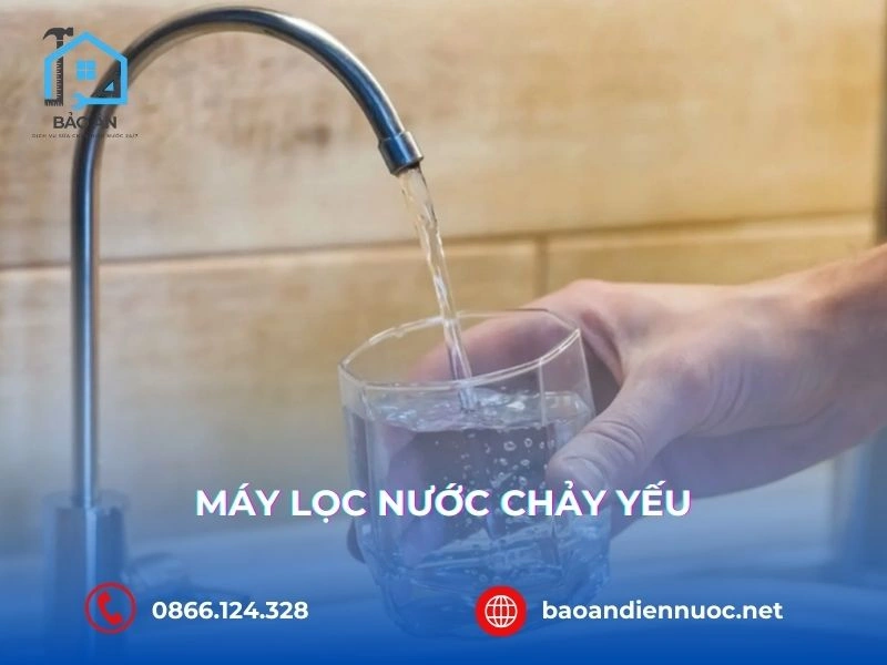 Máy Lọc Nước Chảy Yếu: 8 Nguyên Nhân & Cách Khắc Phục Nhanh Tại Nhà